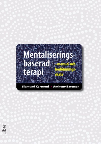 Mentaliseringsbaserad terapi : manual och bedömningsskala