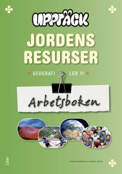 Upptäck Jordens resurser - Människor och miljö Arbetsbok