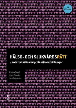 Hälso- och sjukvårdsrätt : en introduktion för professionsutbildningar