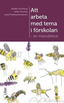 Att arbeta med tema i förskolan