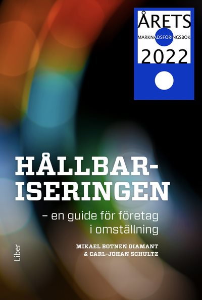 Hållbariseringen  : en guide för företag i omställning