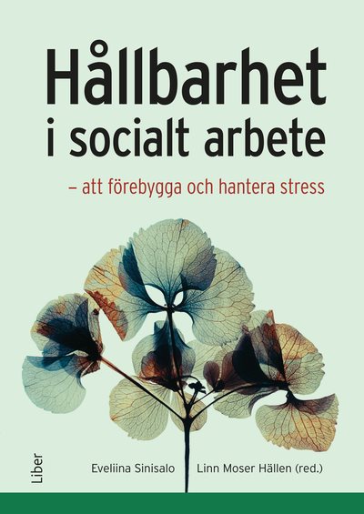 Hållbarhet i socialt arbete : att förebygga och hantera stress