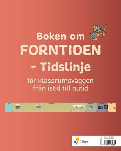 Boken om forntiden Tidslinje för klassrumsväggen : från istid till nutid