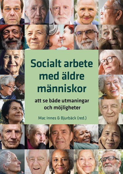 Socialt arbete med äldre människor : att se både utmaningar och möjligheter