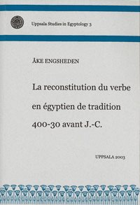 La reconstitution du verbe en égyptien de tradition 400-30 avant J.-C.