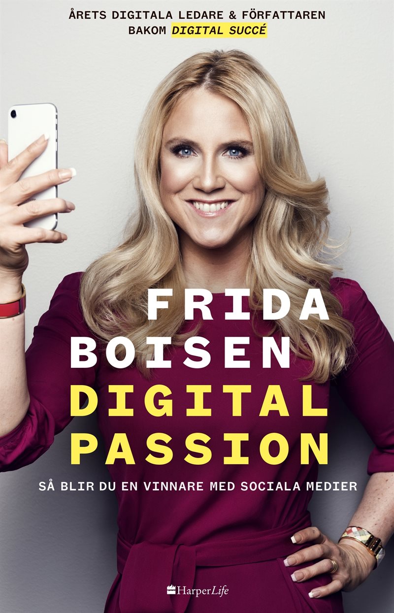 Digital passion : så blir du en vinnare med sociala medier