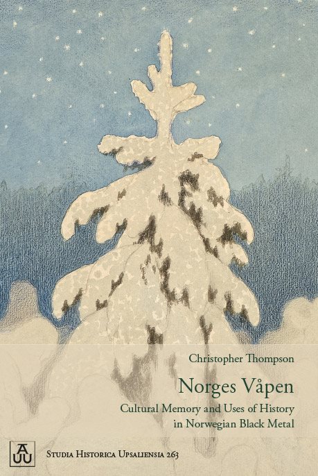 Norges Våpen: Cultural Memory and Uses of History in Norwegian Black Metal