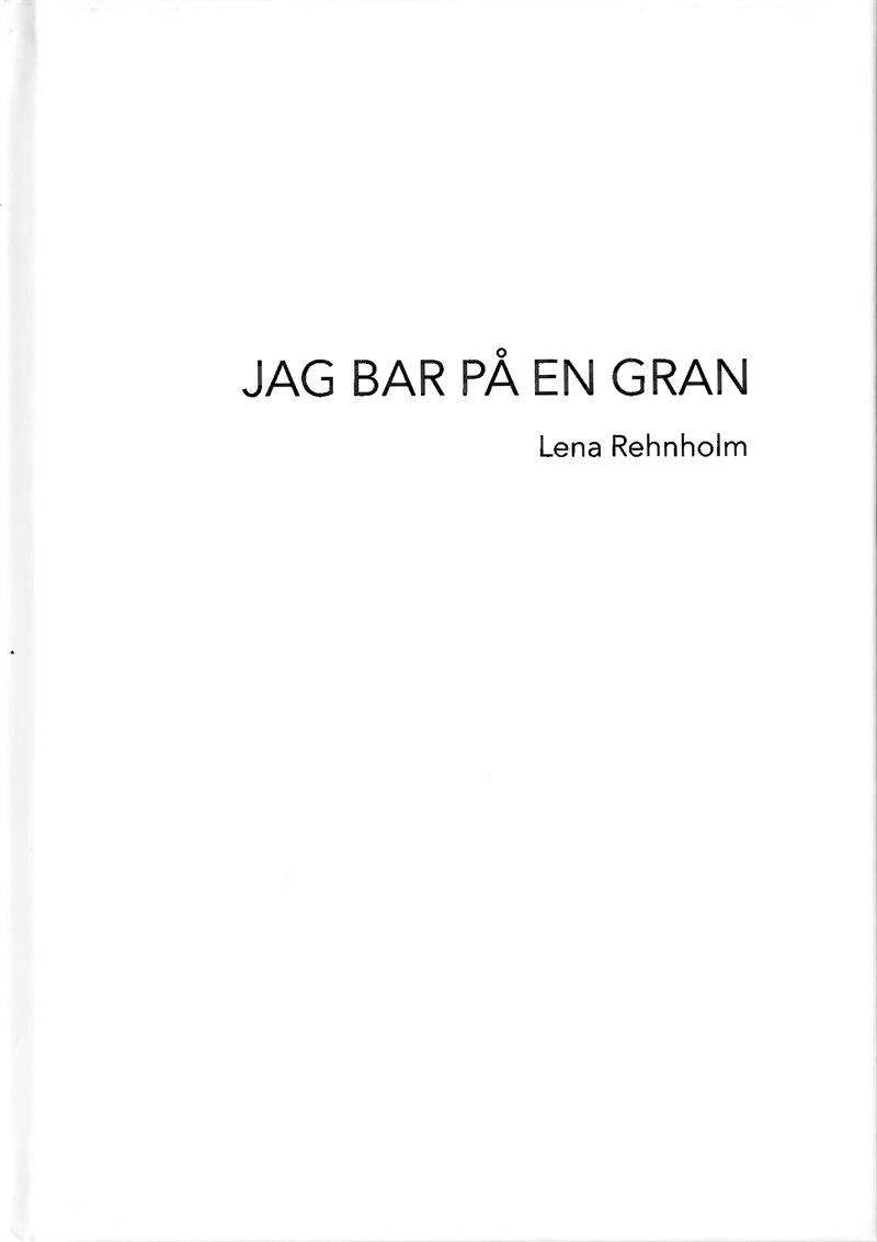 Jag bar på en gran