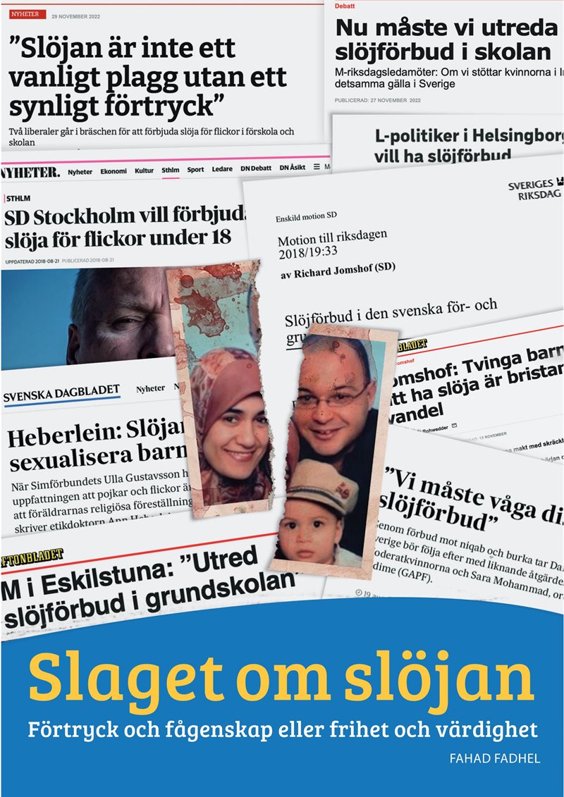 Slaget om slöjan : förtryck och fångenskap eller frihet och värdighet?