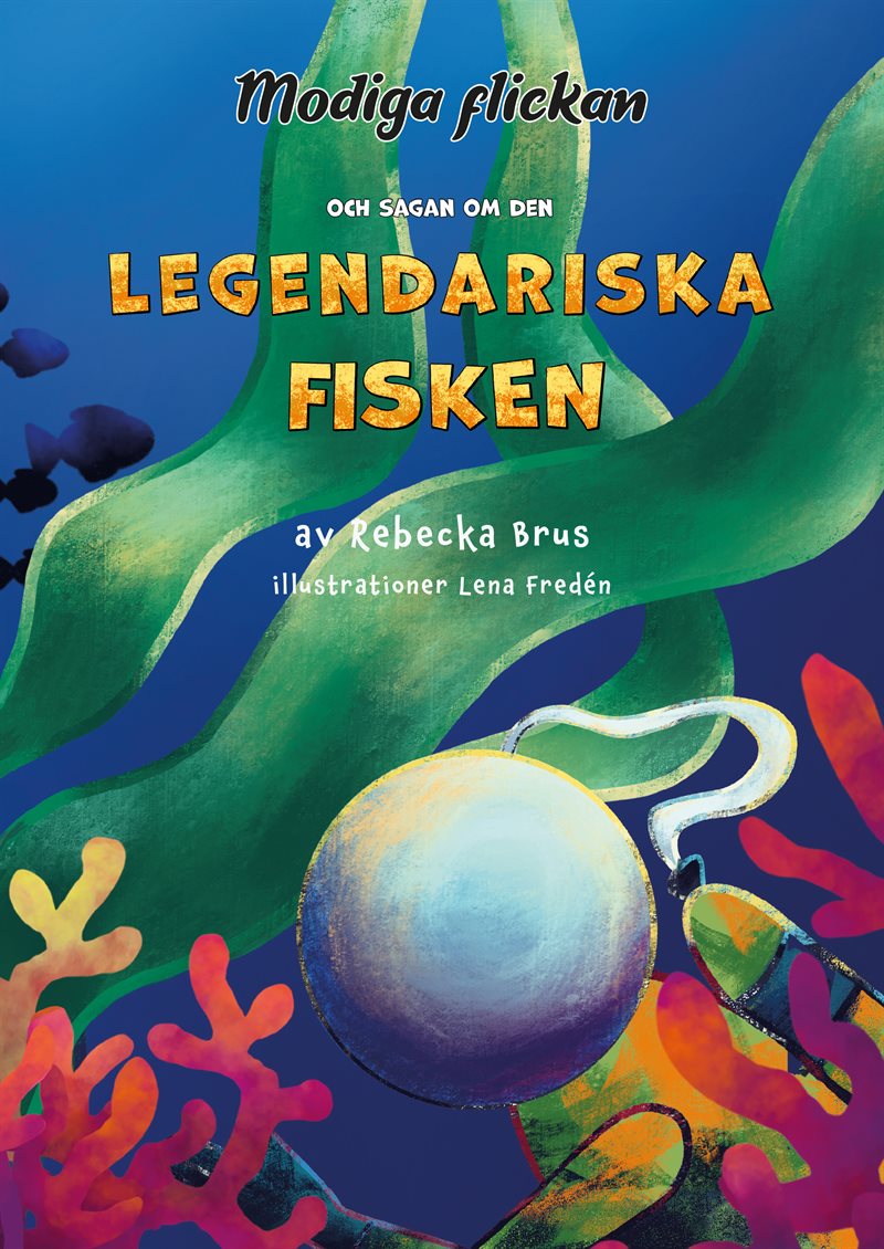 Modiga flickan och sagan om den legendariska fisken