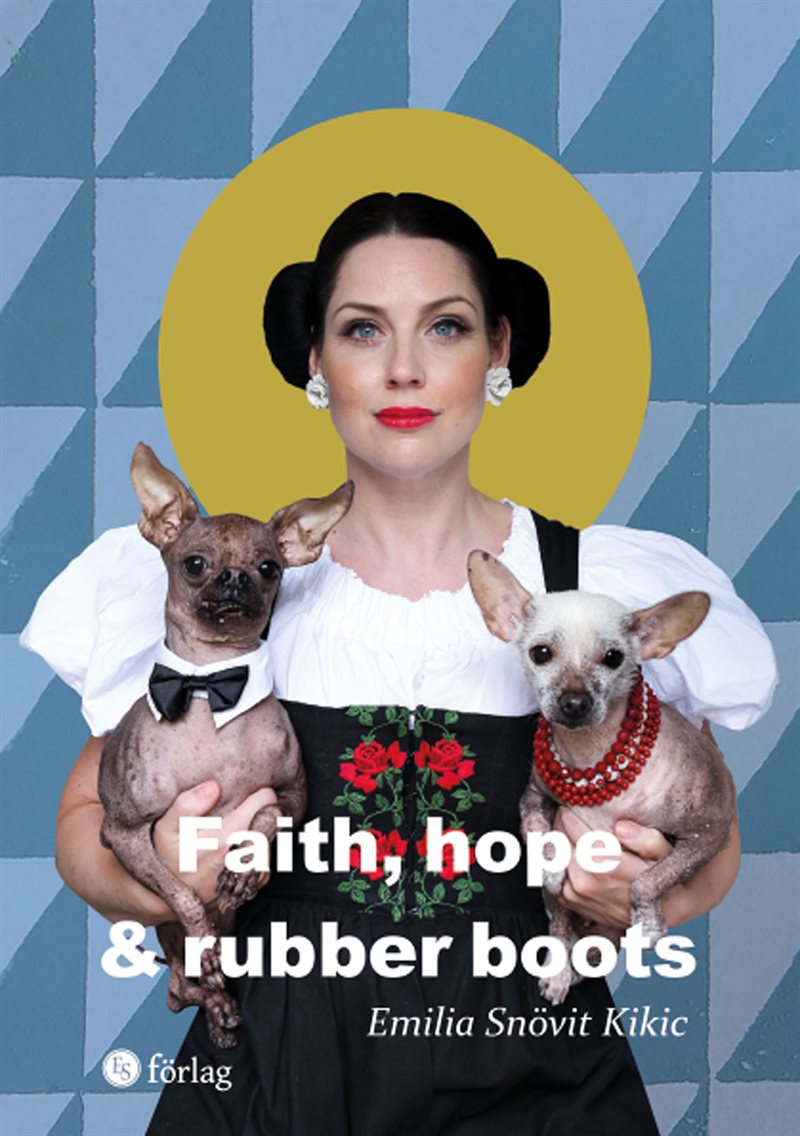 Faith, hope & rubber boots