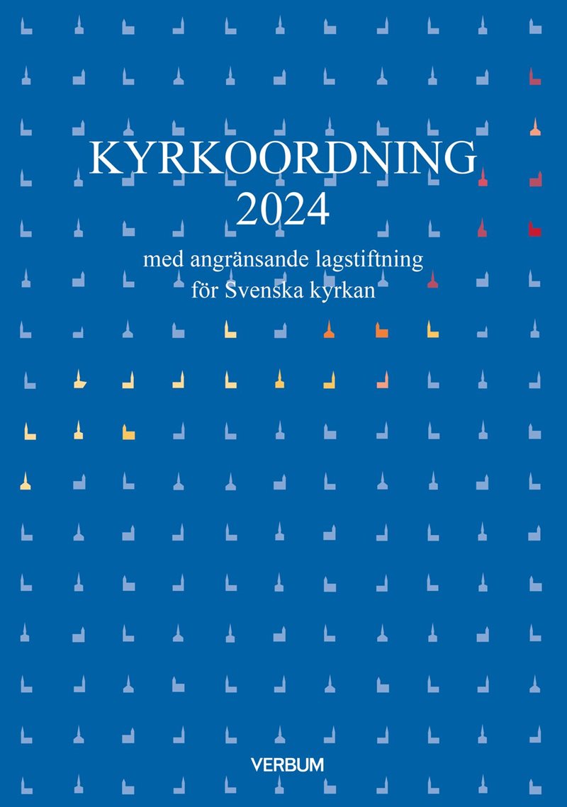 Kyrkoordning 2024 : med angränsande lagstiftning för Svenska kyrkan