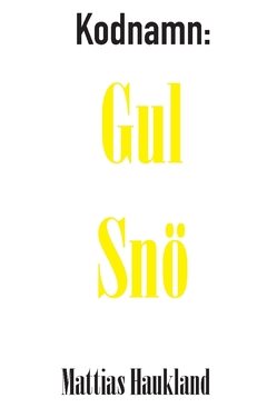 Kodnamn: Gul Snö