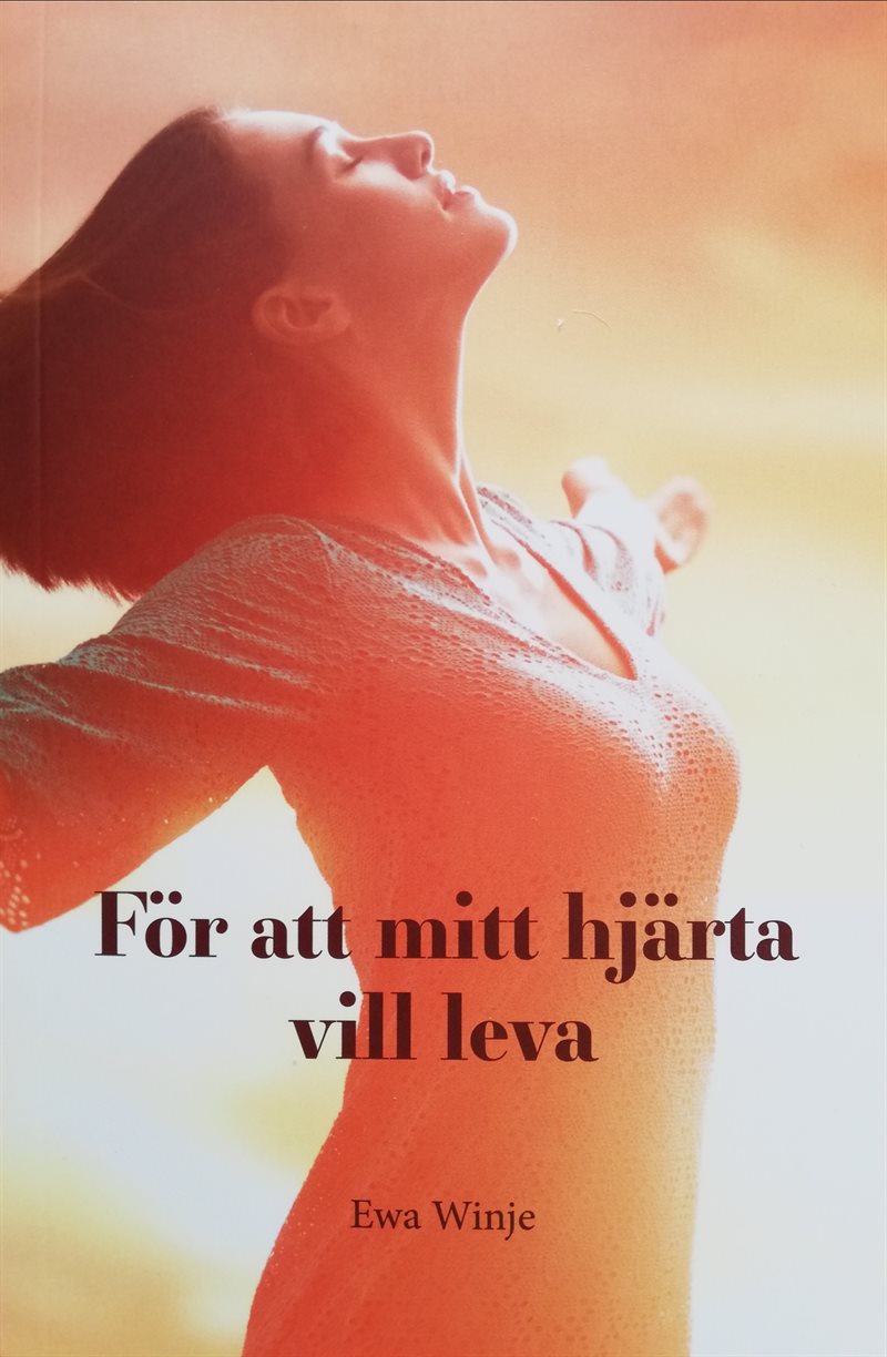 För att mitt hjärta vill leva