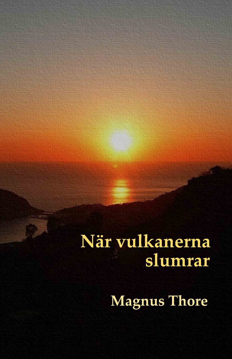 När vulkanerna slumrar