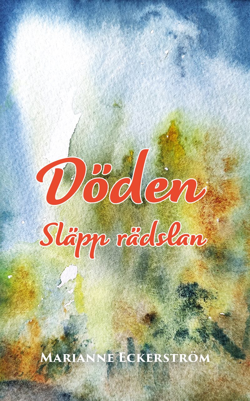 Döden : släpp rädslan