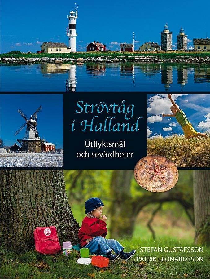 Strövtåg i Halland - Utflyktsmål och sevärdheter