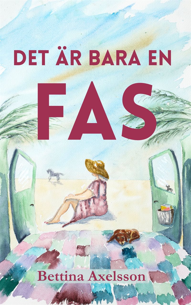 Det är bara en fas : Om kärlek, vänskap, vanlife och att lämna sin komfortzon