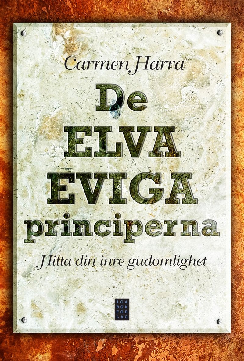 De elva eviga principerna : hitta din inre gudomlighet