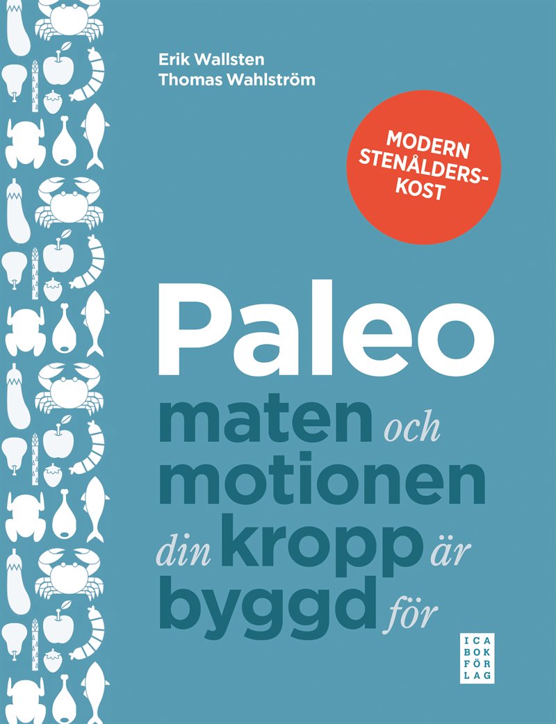 Paleo : maten och motionen din kropp är byggd för