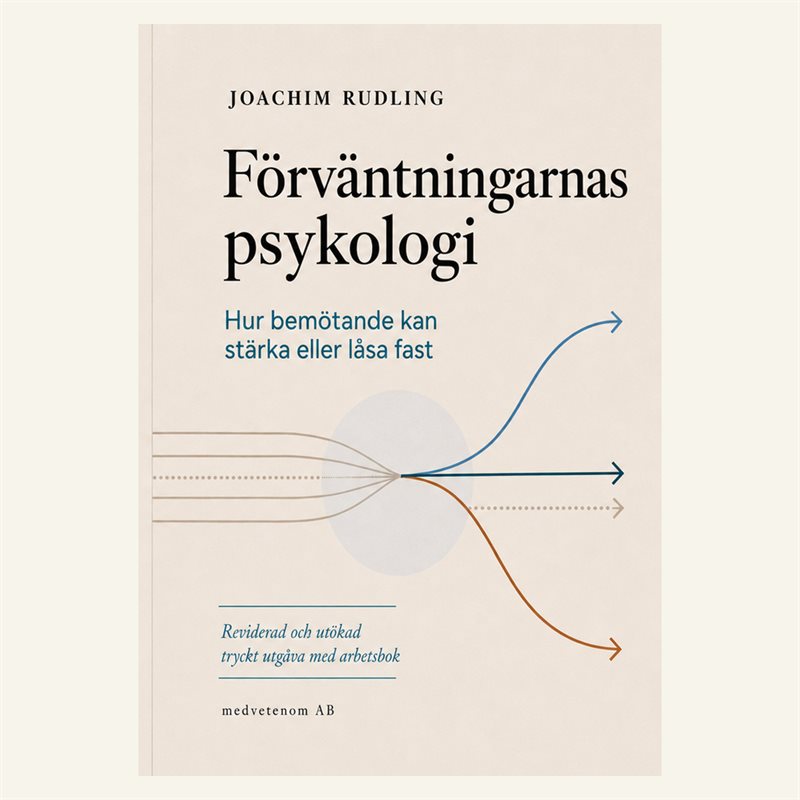 Förväntningarnas psykologi : Hur bemötande kan stärka eller låsa fast