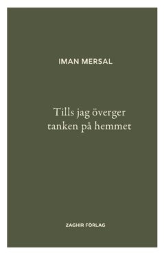 Tills jag överger tanken på hemmet