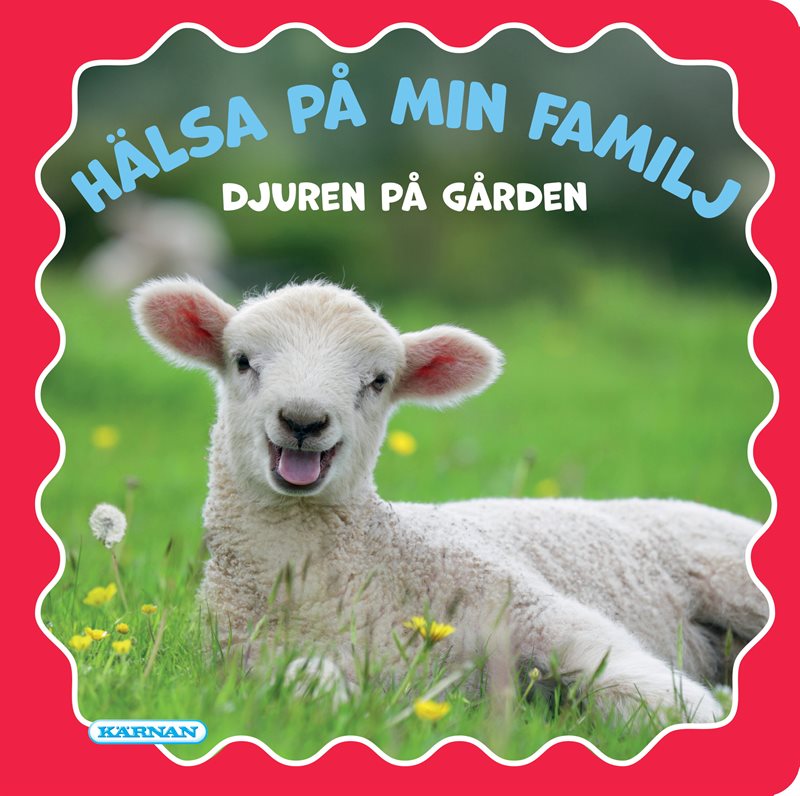 Hälsa på min familj - Djuren på gården