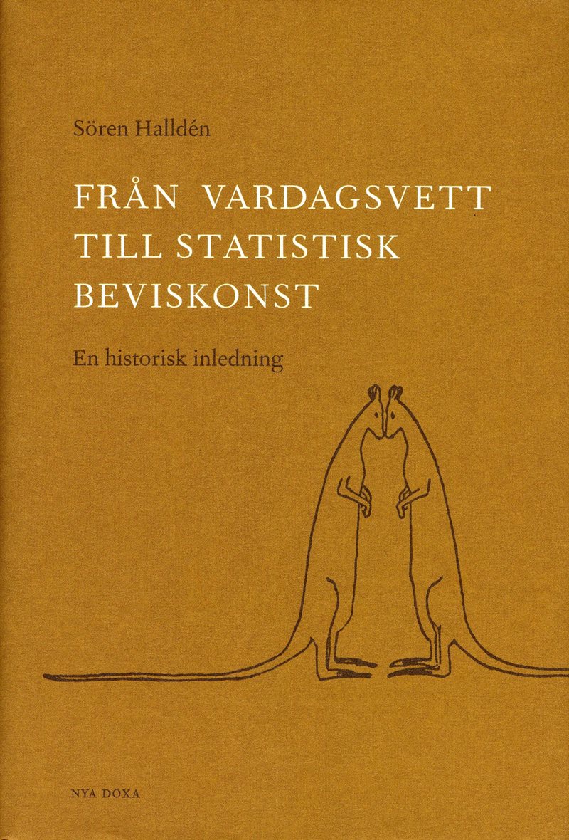 Från vardagsvett till statistisk beviskonst : En historisk inledning