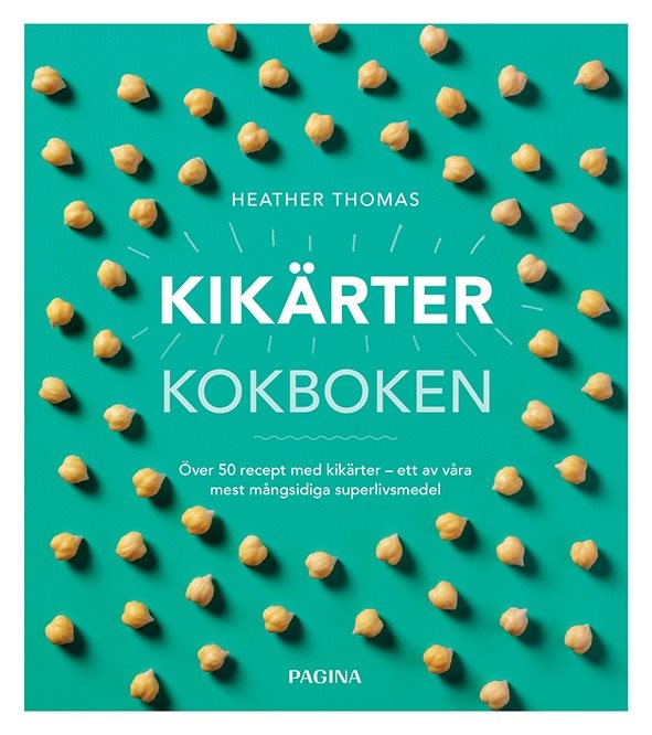 Kikärtor : kokboken