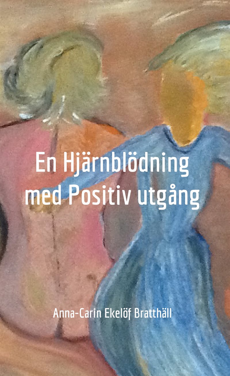 En hjärnblödning med positiv utgång