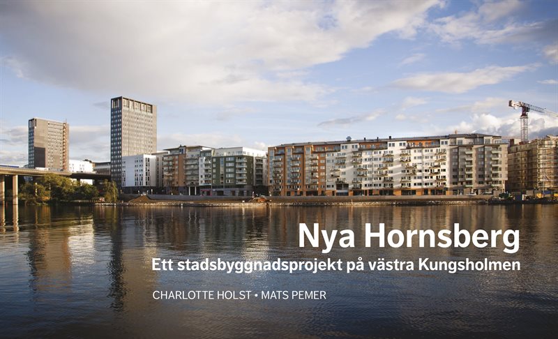 Nya Hornsberg Ett stadsbyggnadsprojekt på västra Kungsholmen