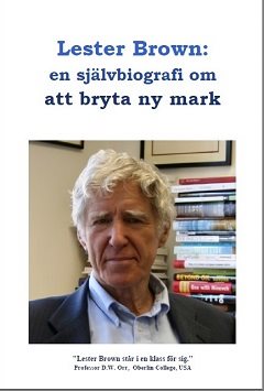 Lester Brown: en självbiografi om att bryta ny mark