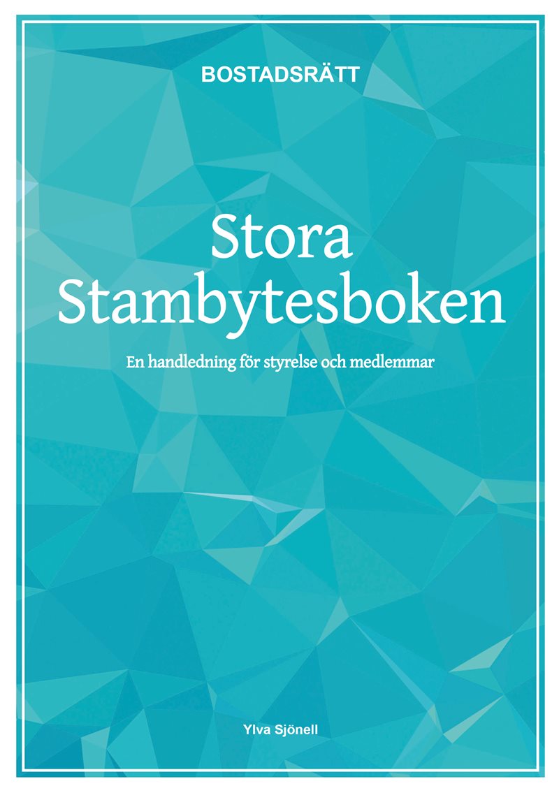 Stora stambytesboken : en handledning för styrelse och medlemmar