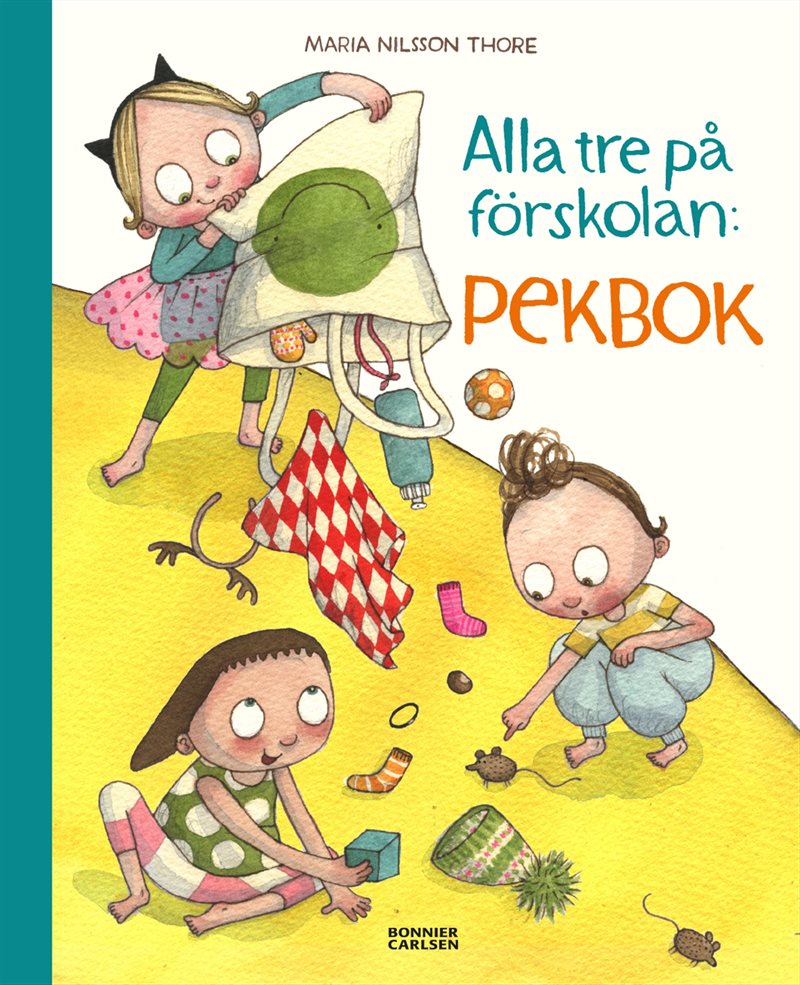 Alla tre på förskolan. Pekbok