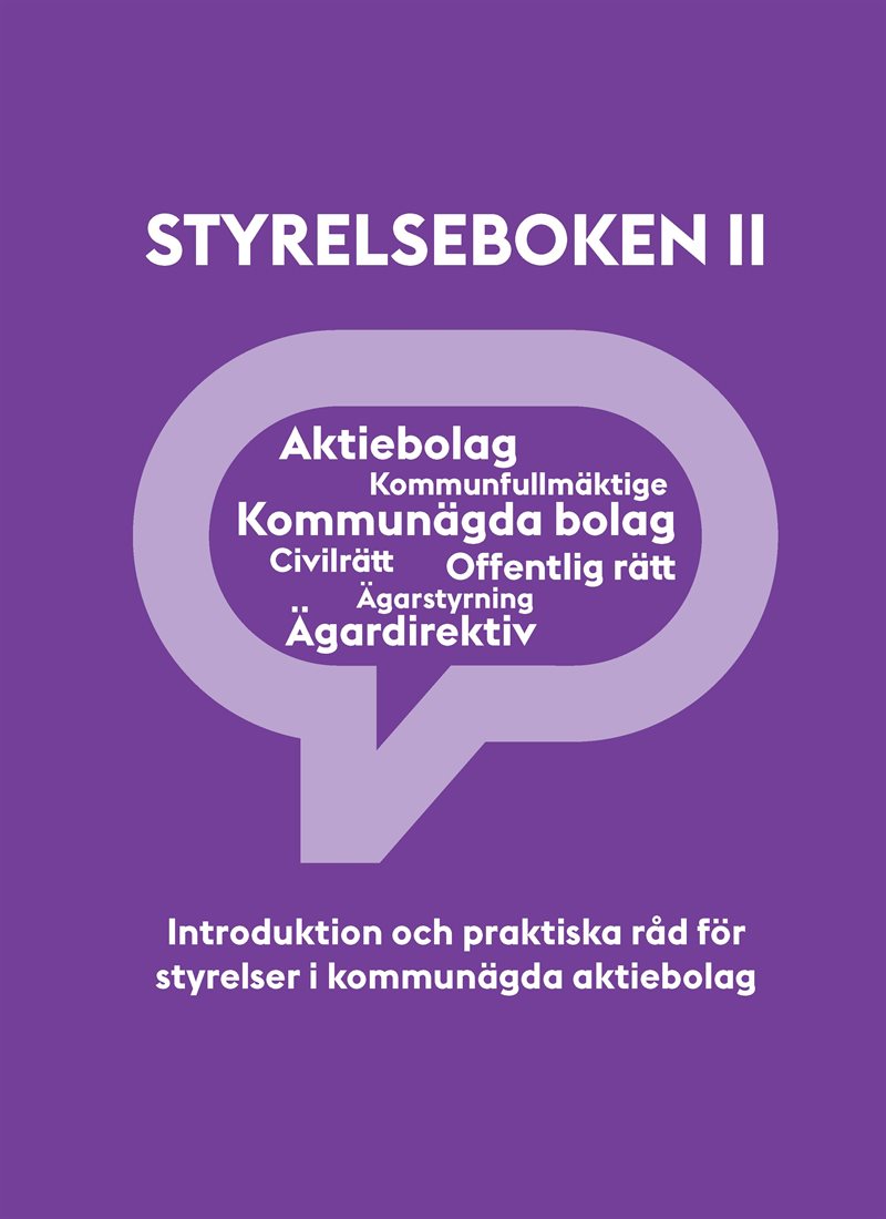 Styrelseboken II : introduktion och praktiska råd för styrelser i kommunägda aktiebolag