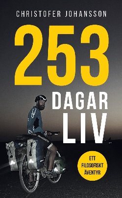 253 dagar liv : ett filosofiskt äventyr