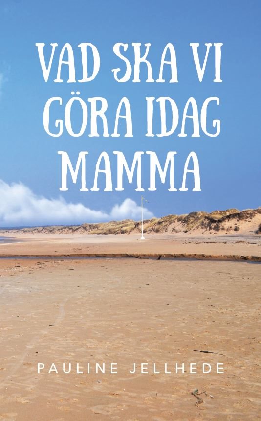 Vad ska vi göra idag mamma?