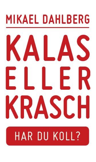 Kalas eller krasch : har du koll?