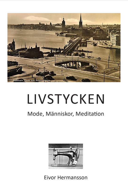 Livstycken : mode, människor, meditation