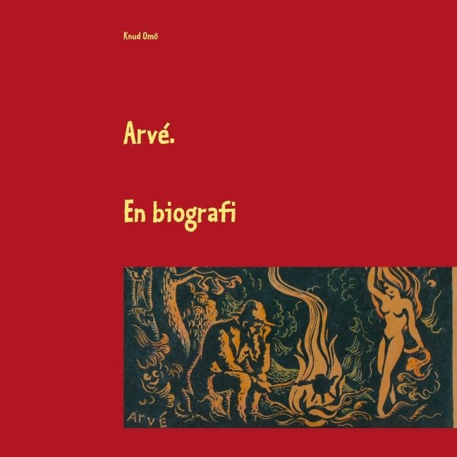 Arvé : En biografi