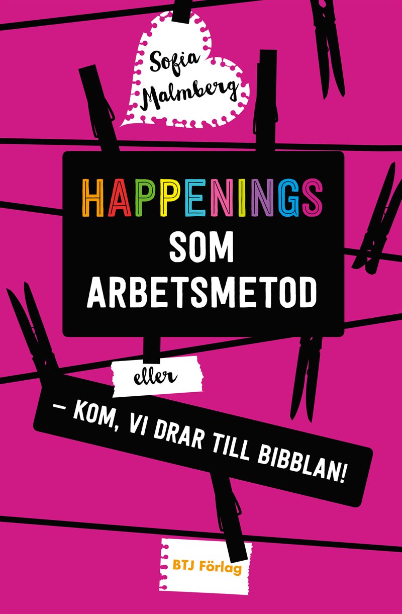 Happenings som arbetsmetod eller - Kom, vi drar till bibblan! 