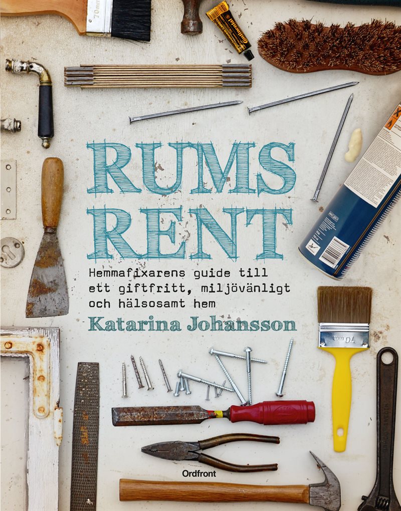 Rumsrent : hemmafixarens guide till ett giftfritt, miljövänligt och hälsosa