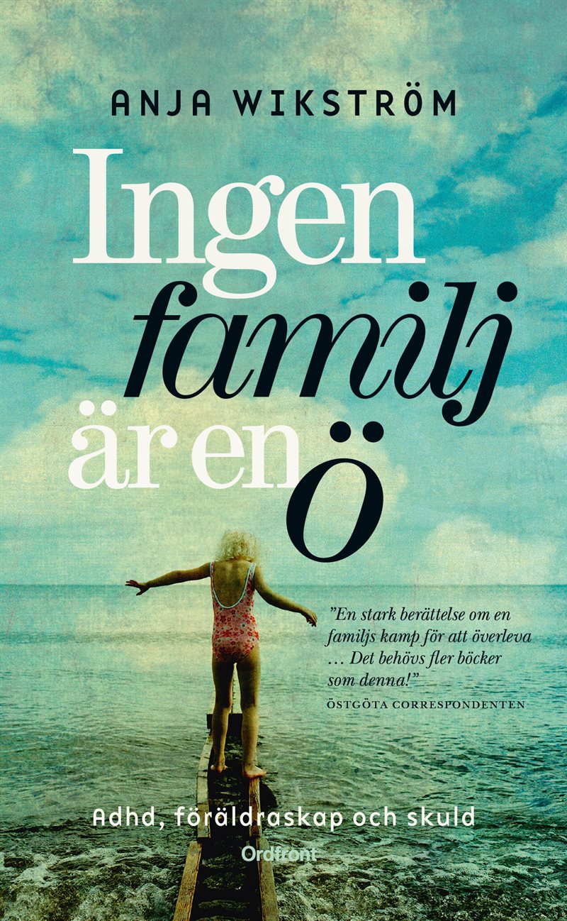 Ingen familj är en ö : ADHD, föräldraskap och skuld