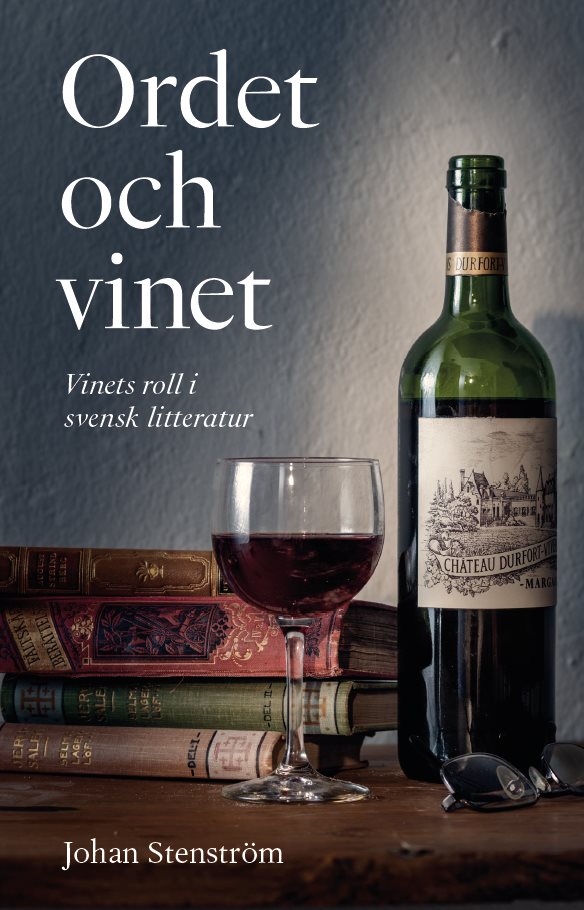 Ordet och vinet : vinets roll i svensk litteratur