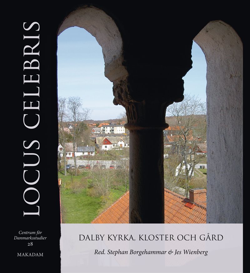 Locus Celebris : Dalby kyrka, kloster och gård