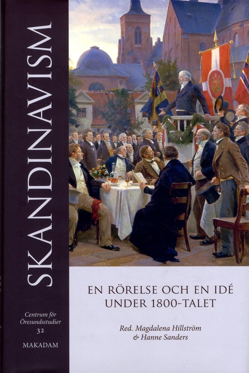 Skandinavism : En rörelse och en idé under 1800-talet