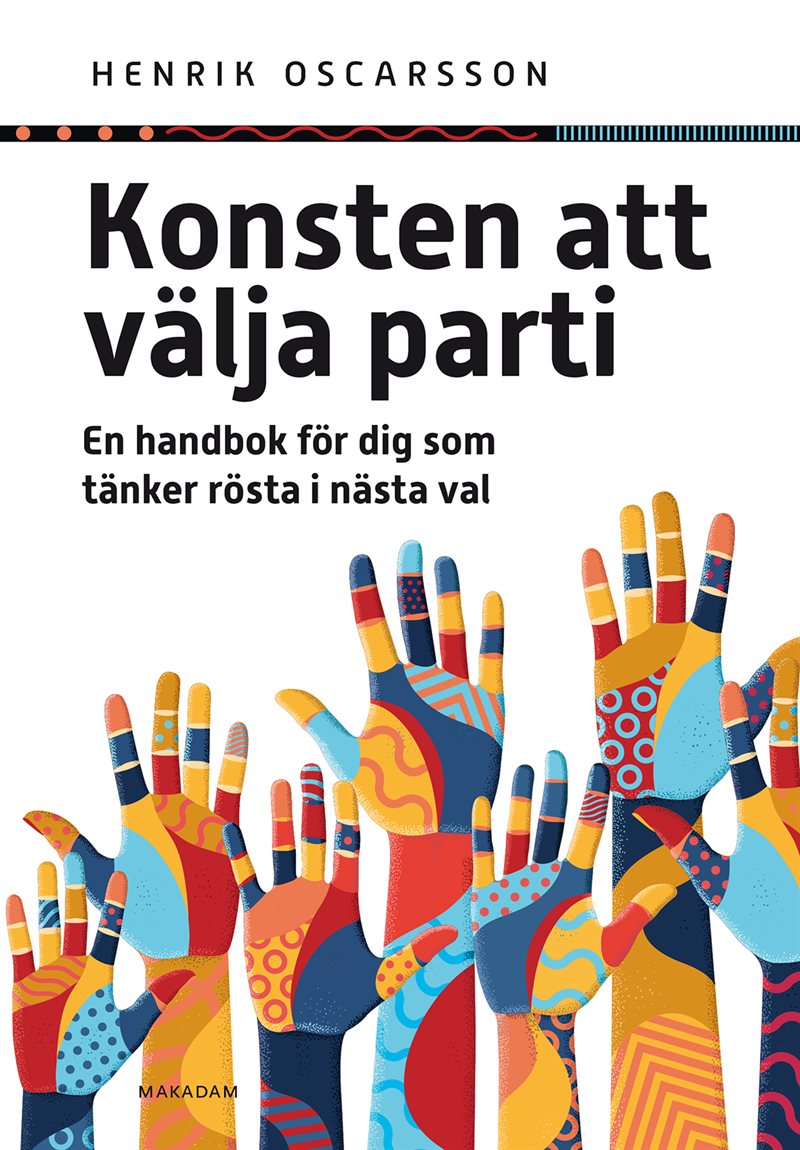 Konsten att välja parti : en handbok för dig som tänker rösta i nästa val