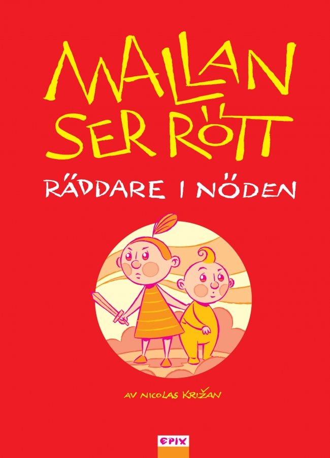 Mallan ser rött : räddare i nöden