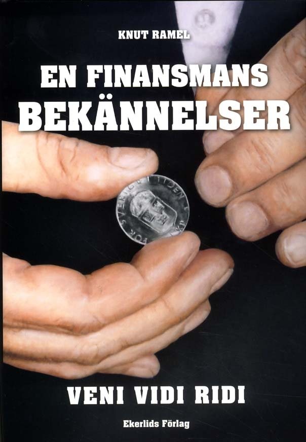 En finansmans bekännelser : veni, vidi, ridi