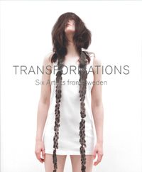 Transformations - Six Artists from Sweden